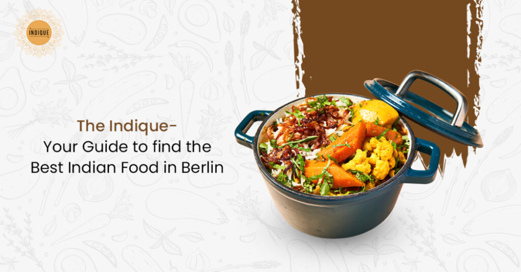 Best Indian Food In Berlin